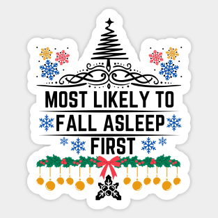 Humorous Christmas Gift Idea for Sleepyhead on Social Gatherings or Events - Most Likely to Fall Asleep First - Funny Xmas Sticker